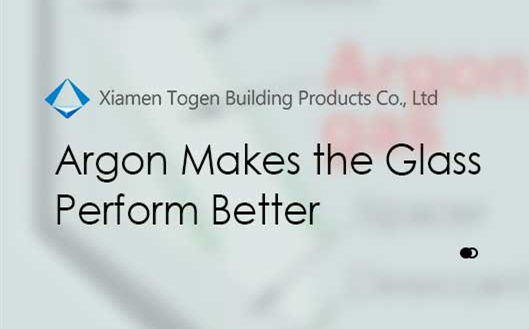 Argon Makes the Glass Perform Better