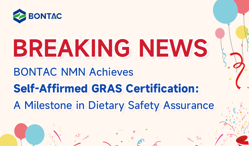 Извънредни новини: BONTAC NMN постига самоутвърждаваща се сертификация по GRAS