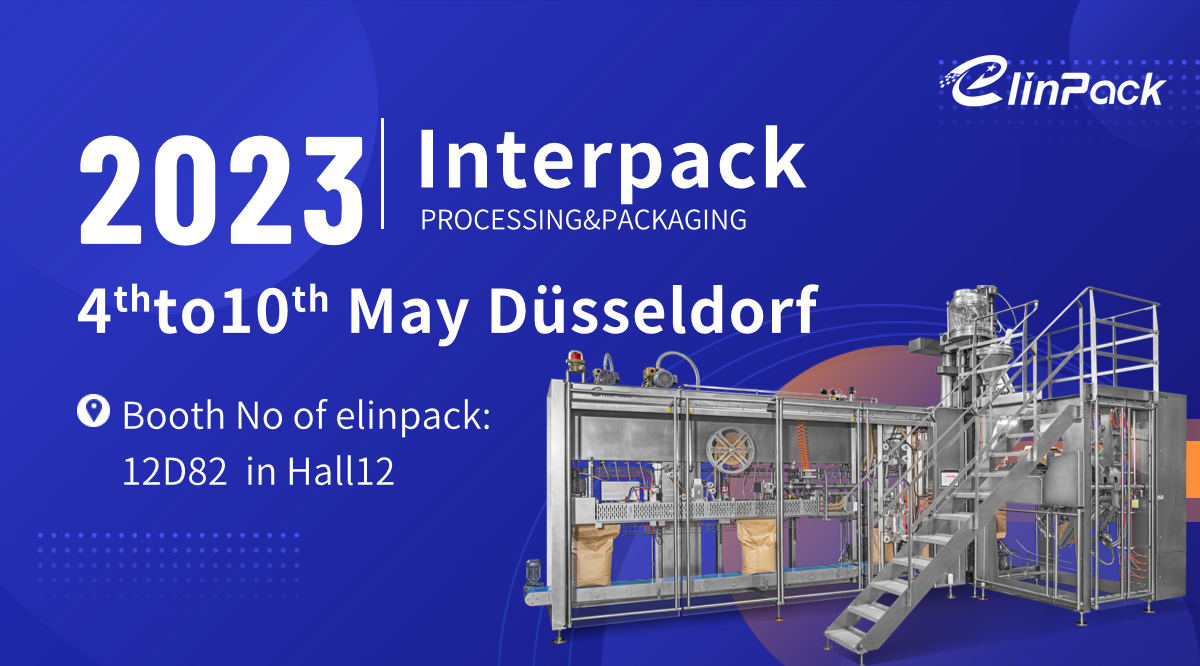 2023.5.4 - 5.10 Interpack, Elinpack welcomes you!